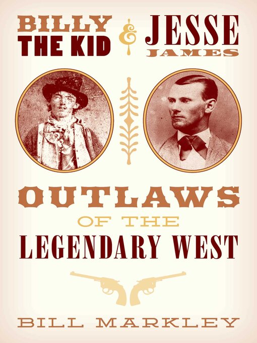 Title details for Billy the Kid and Jesse James by Bill Markley - Available